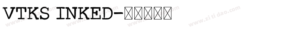 VTKS INKED字体转换
